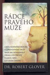 Glover, Robert - Rádce pravého muže
