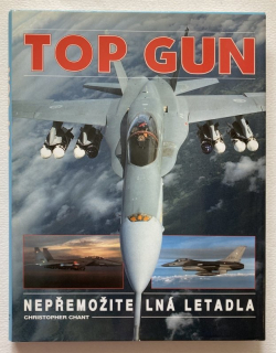 Chant, Christopher - Top Gun - Nepřemožitelná letadla