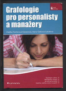 Fischerová Katzerová, Vlaďka; Češková Lukášová, Dana - Grafologie pro personalisty a manažery