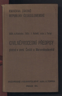 Kolbaba, Antonín; Rubeš, Josef; Tolar, Jan - Civilněprocesní předpisy platné v zemi České a Moravskoslezské
