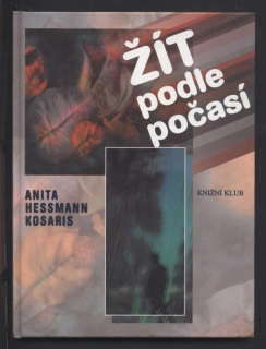 Hessmann Kosaris, Anita - Žít podle počasí