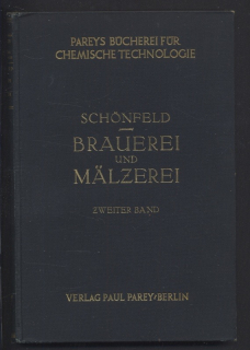 Schönfeld, F. - Brauerei und Mälzerei - Zweiter Band (II.) - Das Mälzen