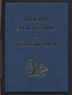 Zillich, František - Zillichův světový snář  a  věštecké umění