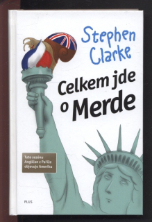 Clarke, Stephen - Celkem jde o Merde