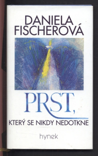 Fischerová, Daniela - Prst, který se nikdy nedotkne