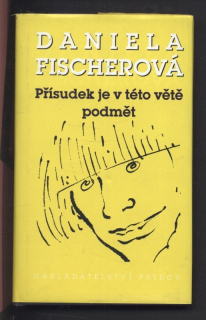 Fischerová, Daniela - Přísudek je v této větě podmět