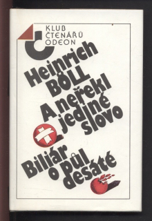 Böll, Heinrich - A neřekla jediné slovo; Biliár o půl desáté