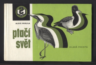 Mikula, Alois - Ptačí svět