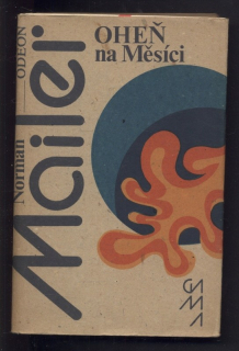 Mailer, Norman - Oheň na Měsíci