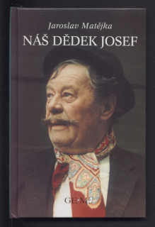 Matějka, Jaroslav - Náš dědek Josef