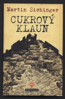 Sichinger, Martin - Cukrový klaun