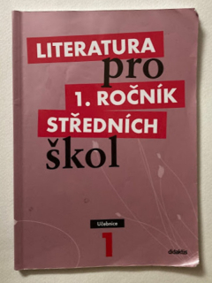 kolektiv autorů - Literatura pro 1. ročník středních škol (učebnice)