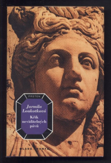 Loukotková, Jarmila - Křik neviditelných pávů