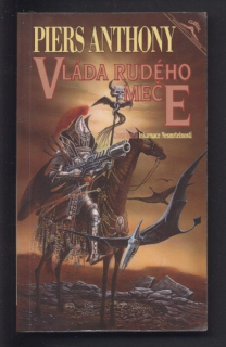 Anthony, Piers - Vláda rudého meče - Čtvrtá kniha Inkarnace Nesmrtelnosti