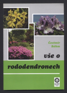 Böhm, Čestmír - Vše o rododendronech