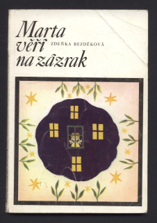 Bezděková, Zdeňka - Marta věří na zázrak