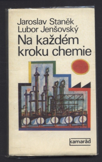 Staněk, Jaroslav; Jenšovský, Lubor - Na každém kroku chemie
