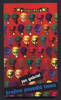Gabriel, Jan - Krajina posedlá tmou