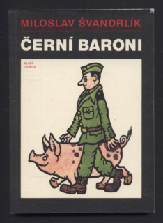 Švandrlík, Miloslav - Černí baroni
