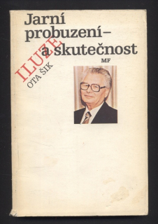 Šik, Ota - Jarní probuzení - a skutečnost