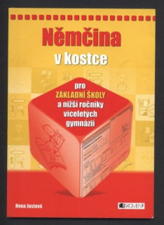 Justová, Hana - Němčina v kostce pro základní školy a nižší ročníky víceletých gymnázií