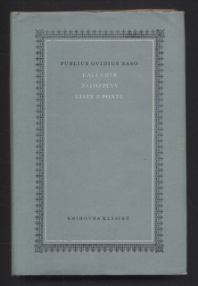 Ovidius Naso, Publius - Kalendář; Žalozpěvy; Listy z Pontu