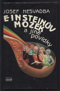 Nesvadba, Josef - Einsteinův mozek a jiné povídky
