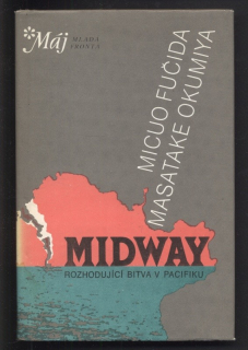 Fučida, Micuo; Okumiya, Masatake - Midway, rozhodující bitva v Pacifiku