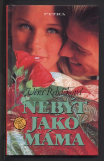 Řeháčková, Věra - Nebýt jako máma