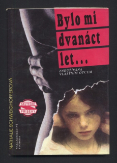 Schweighofferová, Nathalie - Bylo mi dvanáct let...
