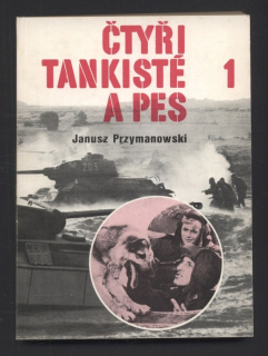 Przymanowski, Janusz - Čtyři tankisté a pes 1 a 2 (dva svazky)