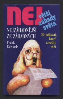Edwards, Frank - Největší záhady světa : Nejzáhadnější ze záhadných - 29 událostí, které vzrušily svět
