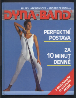 Atkinsonová, Hilary; Deaneová, Andrée - Dyna-band - perfektní postava za 10 minut denně