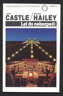 Castle, John; Hailey, Arthur - Let do nebezpečí
