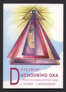 Staněk, J.; Brzobohatá, J. - Otevření duchovního oka