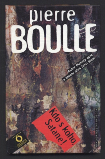 Boulle, Pierre - Kdo s koho, Satane!