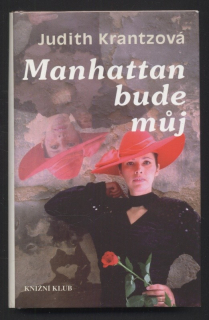 Krantzová, Judith - Manhattan bude můj
