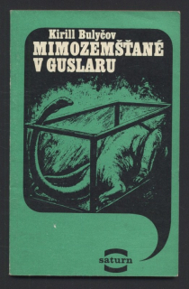 Bulyčov, Kirill - Mimozemšťané v Guslaru