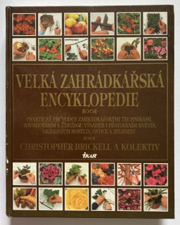 Brickell, Christopher a kol. - Velká zahrádkářská encyklopedie