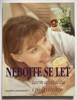 Amerenová, Jennifer - Nebojte se let - šarm a vitalita i po čtyřicítce