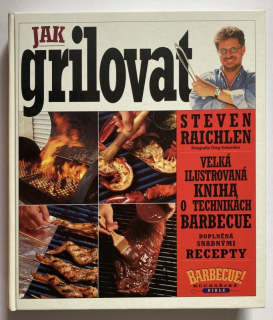 Raichlen, Steven - Jak grilovat