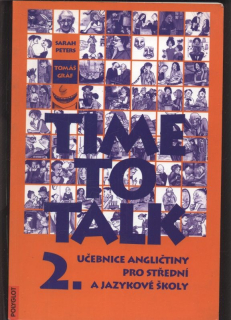 Peters, Sarah; Gráf, Tomáš - Time to Talk 2 - učebnice angličtiny pro střední školy a jazykové školy
