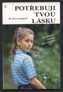 Campbell, Ross - Potřebuji tvou lásku