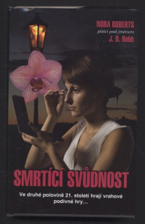 Robb, J. D. - Smrtící svůdnost