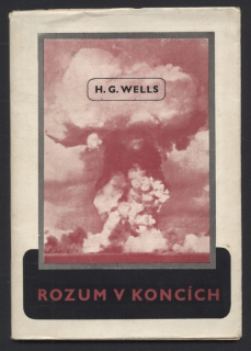 Wells, H. G. - Rozum v koncích