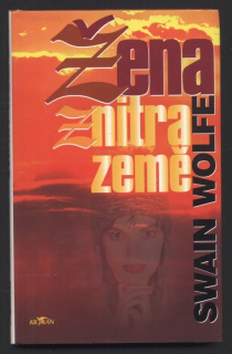 Wolfe, Swain - Žena z nitra země