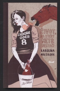 Mikšíková, Karolina - Život, na který metr nestačí