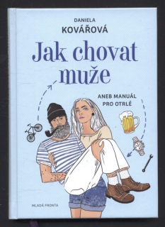 Kovářová, Daniela - Jak chovat muže