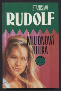 Rudolf, Stanislav - Milionová holka