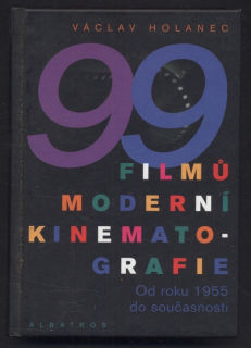 Holanec, Václav - 99 filmů moderní kinematografie